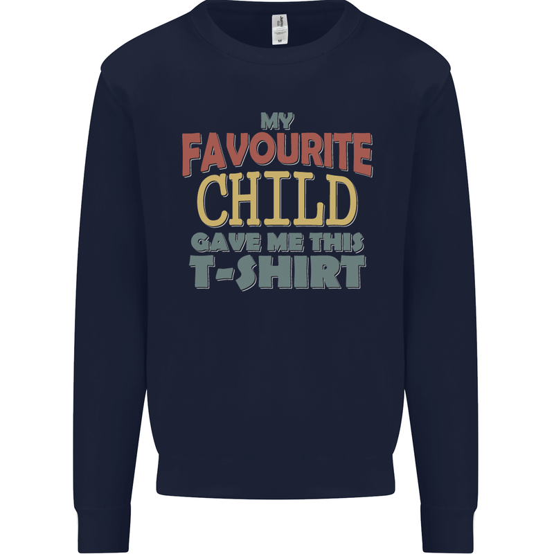 My Favourite Child Gave Me This Fathers Day Mens Sweatshirt Jumper Navy Blue