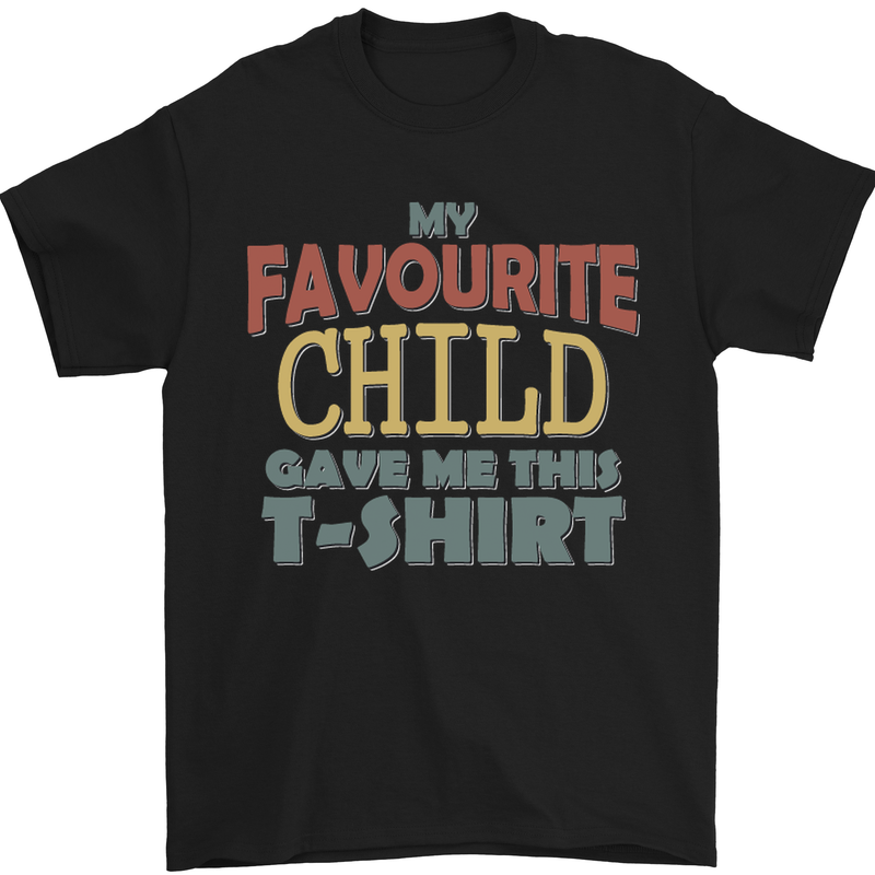 My Favourite Child Gave Me This Fathers Day Mens T-Shirt Cotton Gildan Black
