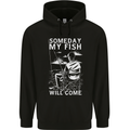 My Fish Will Come Funny Fishing Fisherman Mens 80% Cotton Hoodie Black