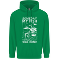 My Fish Will Come Funny Fishing Fisherman Mens 80% Cotton Hoodie Irish Green