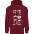 My Fish Will Come Funny Fishing Fisherman Mens 80% Cotton Hoodie Maroon