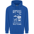 My Fish Will Come Funny Fishing Fisherman Mens 80% Cotton Hoodie Royal Blue