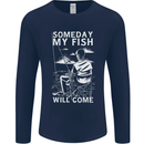 My Fish Will Come Funny Fishing Fisherman Mens Long Sleeve T-Shirt Navy Blue