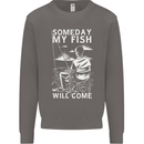 My Fish Will Come Funny Fishing Fisherman Mens Sweatshirt Jumper Charcoal