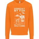 My Fish Will Come Funny Fishing Fisherman Mens Sweatshirt Jumper Orange