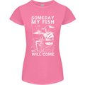 My Fish Will Come Funny Fishing Fisherman Womens Petite Cut T-Shirt Azalea