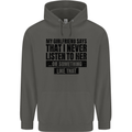 My Girlfriend Says I Never Funny Slogan Childrens Kids Hoodie Storm Grey