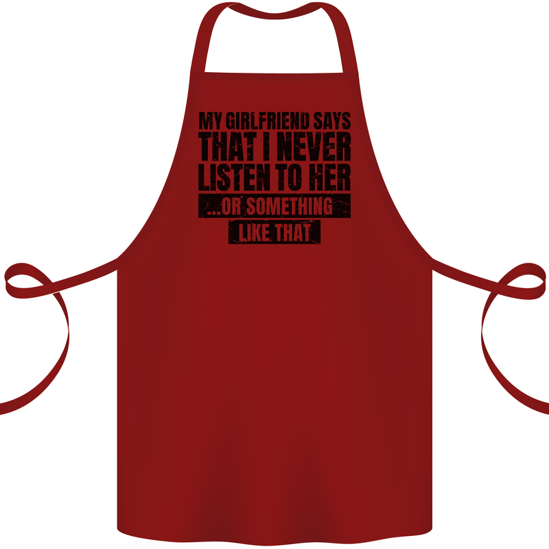 My Girlfriend Says I Never Funny Slogan Cotton Apron 100% Organic Maroon