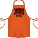 My Girlfriend Says I Never Funny Slogan Cotton Apron 100% Organic Orange