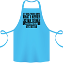 My Girlfriend Says I Never Funny Slogan Cotton Apron 100% Organic Turquoise