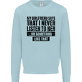 My Girlfriend Says I Never Funny Slogan Kids Sweatshirt Jumper Light Blue