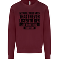 My Girlfriend Says I Never Funny Slogan Kids Sweatshirt Jumper Maroon