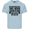My Girlfriend Says I Never Funny Slogan Kids T-Shirt Childrens Light Blue
