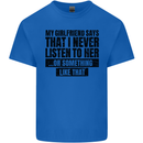 My Girlfriend Says I Never Funny Slogan Kids T-Shirt Childrens Royal Blue