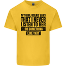 My Girlfriend Says I Never Funny Slogan Kids T-Shirt Childrens Yellow