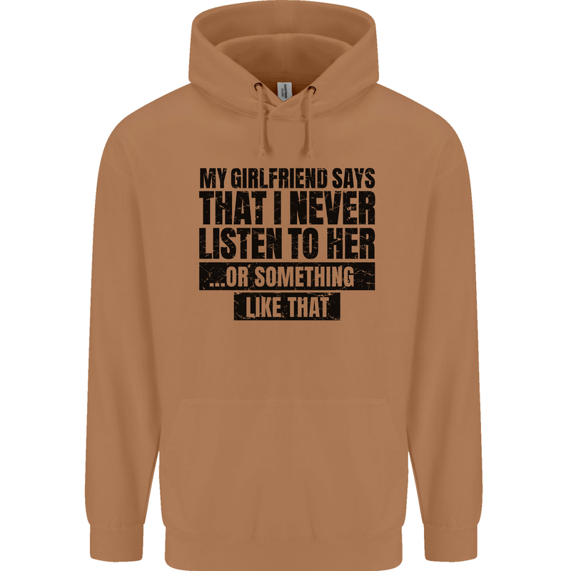 My Girlfriend Says I Never Funny Slogan Mens 80% Cotton Hoodie Caramel Latte