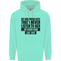 My Girlfriend Says I Never Funny Slogan Mens 80% Cotton Hoodie Peppermint