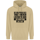 My Girlfriend Says I Never Funny Slogan Mens 80% Cotton Hoodie Sand