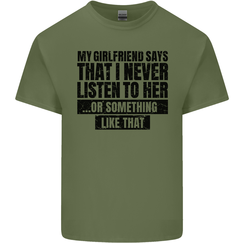 My Girlfriend Says I Never Funny Slogan Mens Cotton T-Shirt Tee Top Military Green