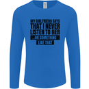 My Girlfriend Says I Never Funny Slogan Mens Long Sleeve T-Shirt Royal Blue