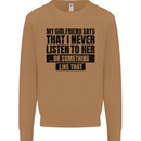 My Girlfriend Says I Never Funny Slogan Mens Sweatshirt Jumper Caramel Latte