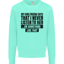 My Girlfriend Says I Never Funny Slogan Mens Sweatshirt Jumper Peppermint