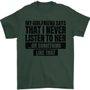 My Girlfriend Says I Never Funny Slogan Mens T-Shirt Cotton Gildan Forest Green