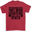 My Girlfriend Says I Never Funny Slogan Mens T-Shirt Cotton Gildan Red