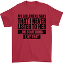 My Girlfriend Says I Never Funny Slogan Mens T-Shirt Cotton Gildan Red