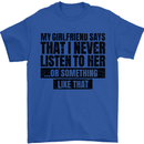 My Girlfriend Says I Never Funny Slogan Mens T-Shirt Cotton Gildan Royal Blue