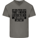 My Girlfriend Says I Never Funny Slogan Mens V-Neck Cotton T-Shirt Charcoal