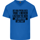 My Girlfriend Says I Never Funny Slogan Mens V-Neck Cotton T-Shirt Royal Blue
