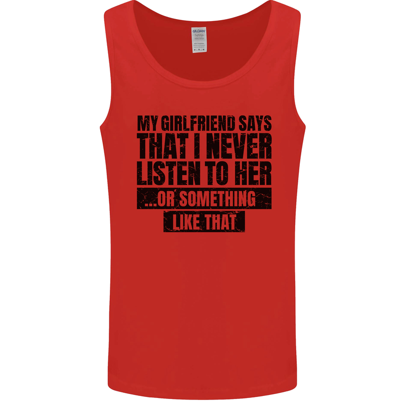 My Girlfriend Says I Never Funny Slogan Mens Vest Tank Top Red