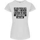 My Girlfriend Says I Never Funny Slogan Womens Petite Cut T-Shirt White