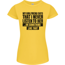 My Girlfriend Says I Never Funny Slogan Womens Petite Cut T-Shirt Yellow