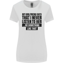My Girlfriend Says I Never Funny Slogan Womens Wider Cut T-Shirt White