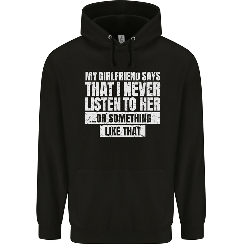 My Girlfriend Says I Never Listen Funny Childrens Kids Hoodie Black