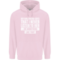 My Girlfriend Says I Never Listen Funny Childrens Kids Hoodie Light Pink