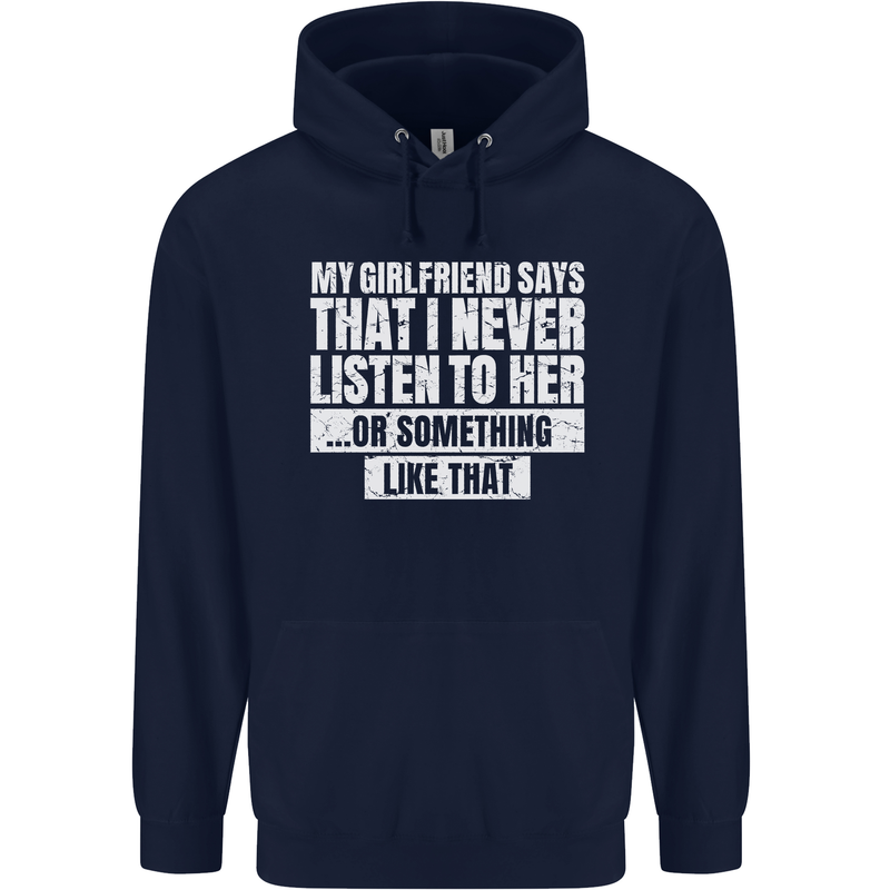 My Girlfriend Says I Never Listen Funny Childrens Kids Hoodie Navy Blue