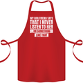 My Girlfriend Says I Never Listen Funny Cotton Apron 100% Organic Red