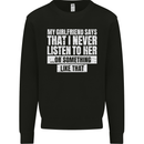 My Girlfriend Says I Never Listen Funny Kids Sweatshirt Jumper Black