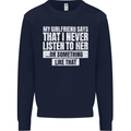 My Girlfriend Says I Never Listen Funny Kids Sweatshirt Jumper Navy Blue