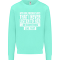 My Girlfriend Says I Never Listen Funny Kids Sweatshirt Jumper Peppermint