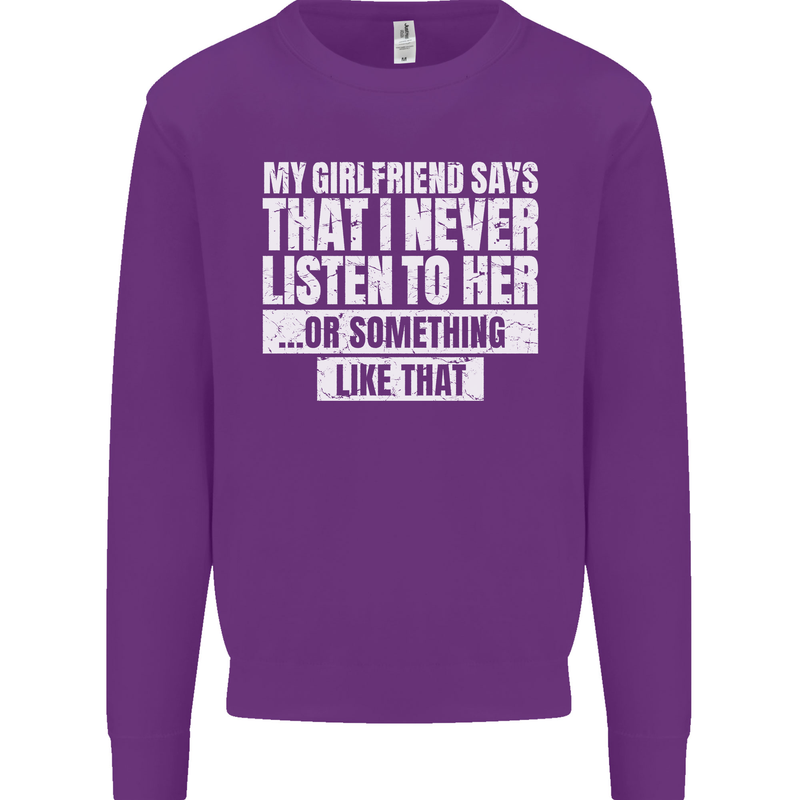 My Girlfriend Says I Never Listen Funny Kids Sweatshirt Jumper Purple