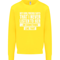 My Girlfriend Says I Never Listen Funny Kids Sweatshirt Jumper Yellow