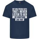 My Girlfriend Says I Never Listen Funny Kids T-Shirt Childrens Navy Blue