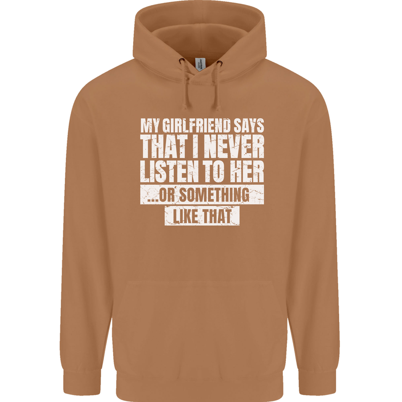 My Girlfriend Says I Never Listen Funny Mens 80% Cotton Hoodie Caramel Latte