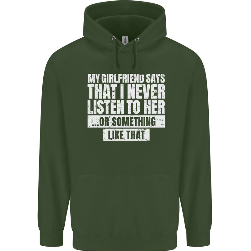 My Girlfriend Says I Never Listen Funny Mens 80% Cotton Hoodie Forest Green