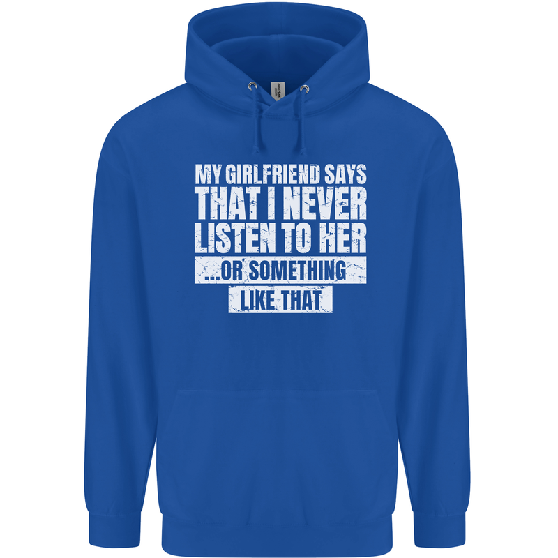 My Girlfriend Says I Never Listen Funny Mens 80% Cotton Hoodie Royal Blue