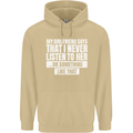 My Girlfriend Says I Never Listen Funny Mens 80% Cotton Hoodie Sand